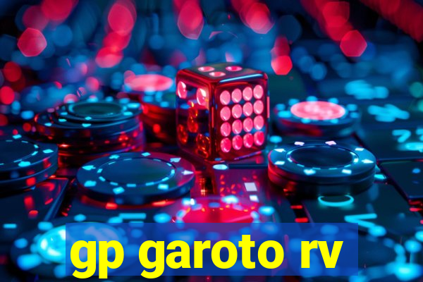 gp garoto rv